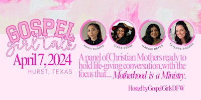 GOSPEL GIRL TALK: APRIL 2024 "MOTHERHOOD IS A MINISTRY" primary image