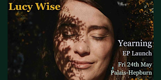Image principale de Lucy Wise 'Yearning' EP launch