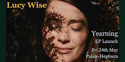Lucy Wise 'Yearning' EP launch primary image