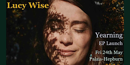 Primaire afbeelding van Lucy Wise 'Yearning' EP launch