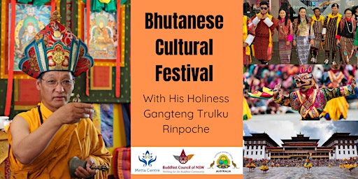 Bhutanese Cultural Festival with H. H. Gangteng Tulku Rinpoche (Bhutan) primary image