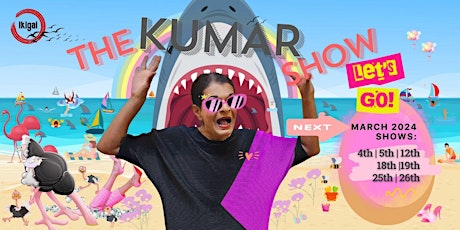Image principale de The KUMAR Show March 2024 Edition