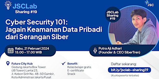 JSC Lab Sharing #19 "Cyber Security 101: Jagain Keamanan Data Pribadi dari Serangan Siber" primary image
