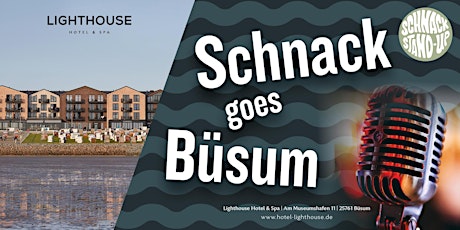 Schnack - Stand Up Comedy / Büsum - Hotel Lighthouse