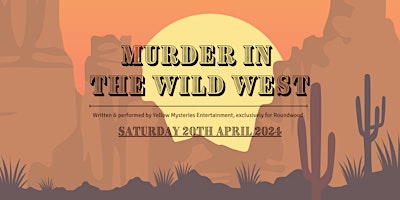 Murder in the Wild West! A Murder Mystery, dinner & disco primary image