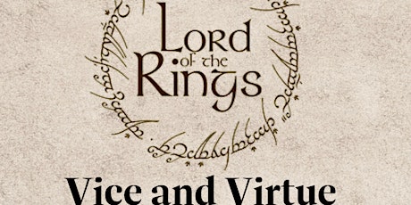Imagem principal do evento Lord of the Rings,  Vice and Virtue