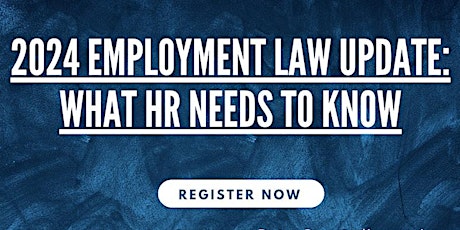 2024 Employment Law Update: What HR Needs to Know