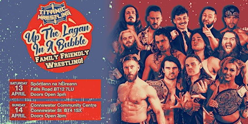 Imagem principal do evento Pro Wrestling in Connswater - Titanic Wrestling's Up the Lagan in a Bubble!