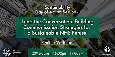 Lead the Conversation: Building Communications for a Sustainable NHS Future