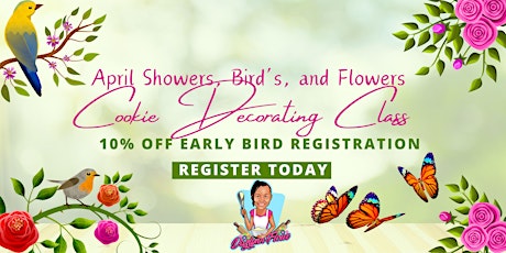 April Showers, Bird's, and Flowers Cookie Decorating Class