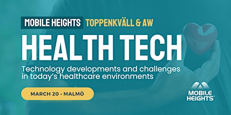 Imagem principal do evento MOBILE HEIGHTS TOPPENKVÄLL & AW: Health Tech