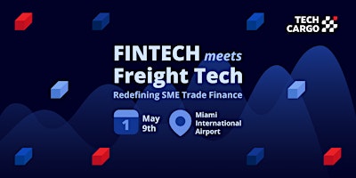 Imagem principal do evento Fintech Meets Freight Tech: Redefining SME Trade Finance
