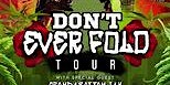 Hauptbild für Don't Ever Fold Tour