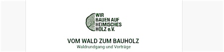 Imagem principal do evento Vom Wald zum Bauholz