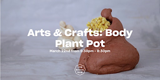 Imagen principal de Arts & Crafts: Body Plant Pot