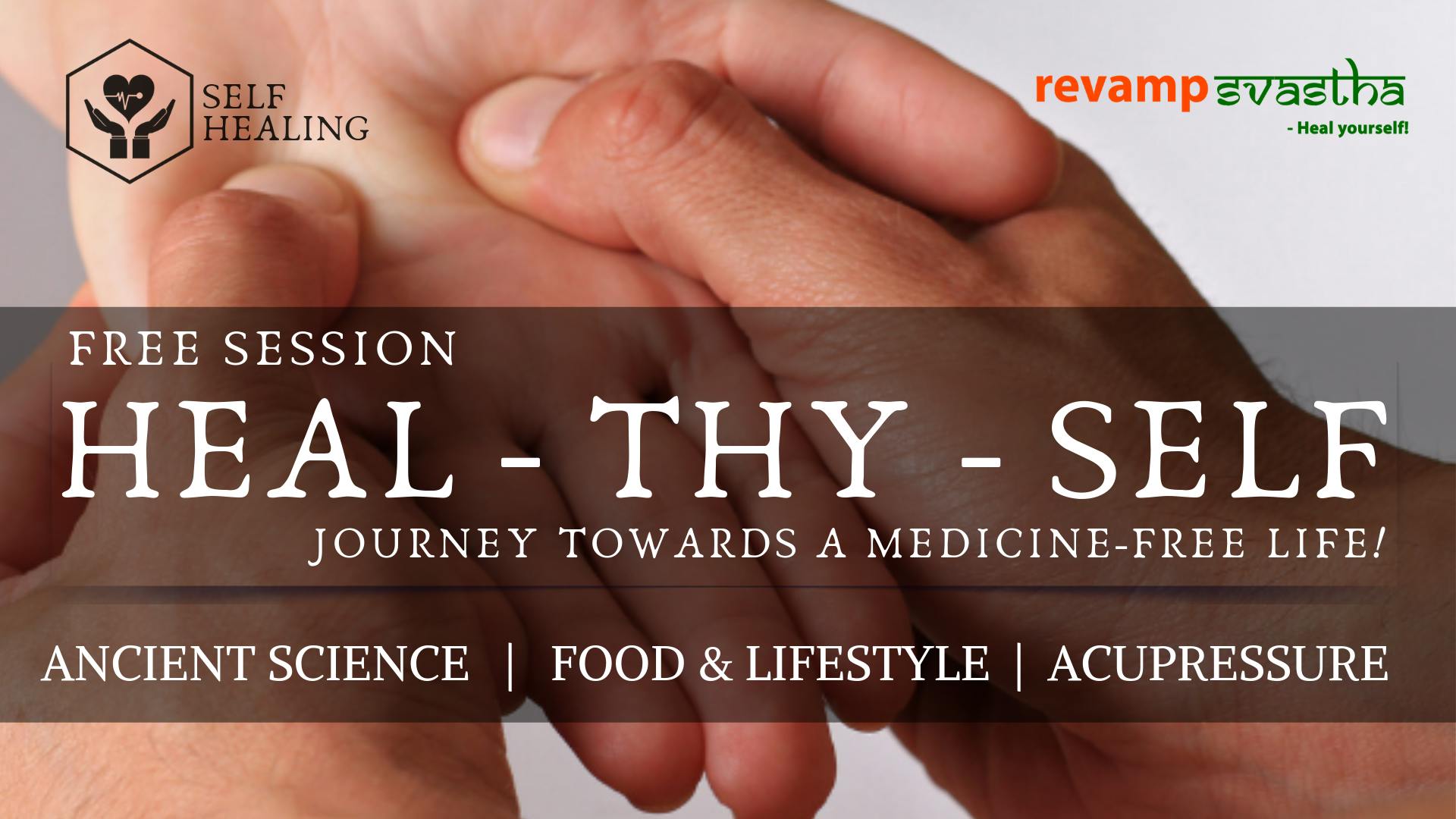 Free Session on HEAL-THY-SELF: Journey Towards a Medicine-Free Life!