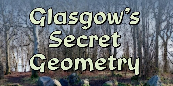 Glasgow's Secret Geometry and The Devil's Plantation