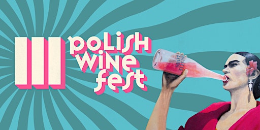 Imagem principal do evento III Polish Wine Fest