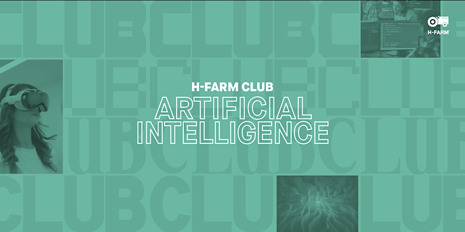 H-FARM CLUB | Artificial Intelligence