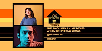 Imagem principal do evento Quip Shed Comedy presents Ania Magliano & Huge Davies @ Linden House