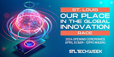 Image principale de St. Louis: Our Place in the Global Innovation Race (STL TechWeek)