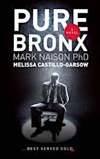 Mark Naison PhD and Melissa Castillo-Garsow book presentation for Pure Bronx, A Novel primary image