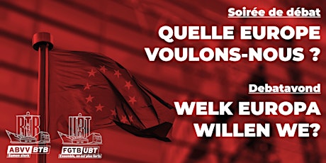 Quelle Europe voulons-nous ?  ||  Welk Europa willen we?