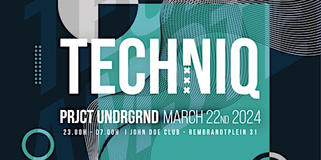 TECHNIQ  - Techno/Hard Techno  - Amsterdam -  March 22nd