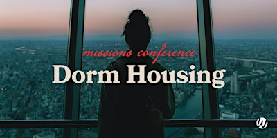 Primaire afbeelding van Missions Conference Dorm Housing 2024