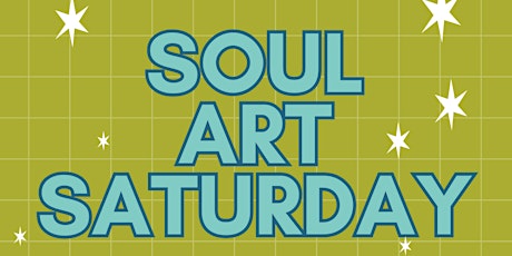 Soul Art Saturday: Spring 2024