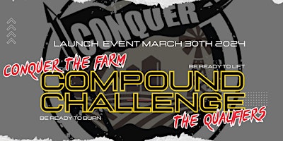 Hauptbild für CONQUER THE FARM 'COMPOUND CHALLENGE QUALIFIERS' May 25th