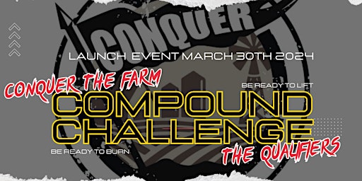 Imagen principal de CONQUER THE FARM 'COMPOUND CHALLENGE QUALIFIERS' May 25th