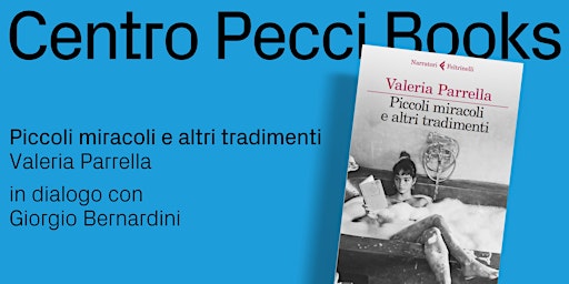 Hauptbild für Valeria Parrella. Piccoli miracoli e altri tradimenti (Feltrinelli, 2024)