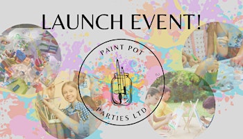 Paint Pot Parties LAUNCH EVENT! primary image