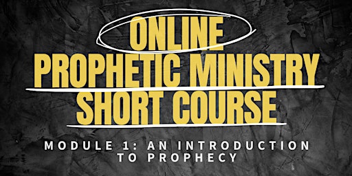 Imagem principal do evento Online Prophetic Ministry Module One Course