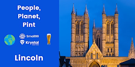 Lincoln - People, Planet, Pint: Sustainability Meetup