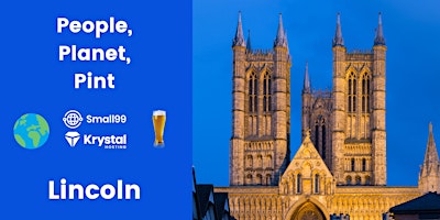 Imagen principal de Lincoln - People, Planet, Pint: Sustainability Meetup