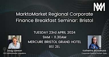 Primaire afbeelding van MarktoMarket Regional Corporate Finance Breakfast Seminar: Bristol