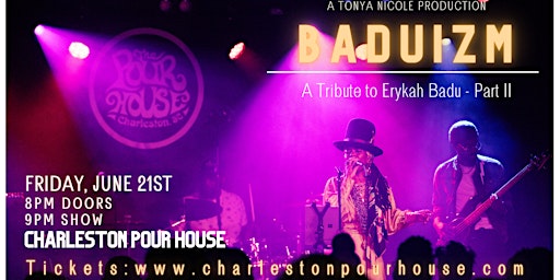 Tonya Nicole presents:  BADUIZM: A Tribute to Erykah Badu primary image