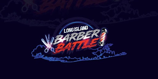 Primaire afbeelding van Long Island Barber Battle 2024