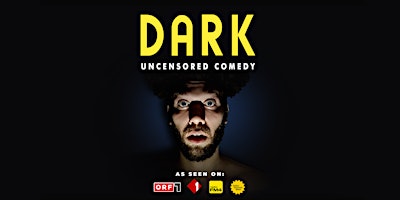 DARK • Uncensored Stand-Up Comedy primary image