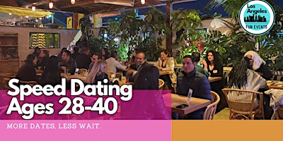 Hauptbild für Los Angeles Speed Dating - More Dates, Less Wait! (Ages 28-40)