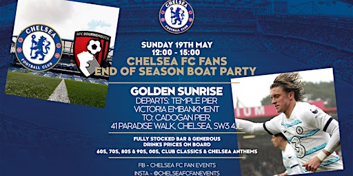 Image principale de Chelsea FC Fans End Of Season Pre-Match Boat Party - 19th May