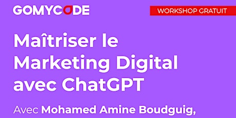Workshop: Maîtriser le Marketing Digital avec ChatGPT - GOMYCODE Gauthier primary image