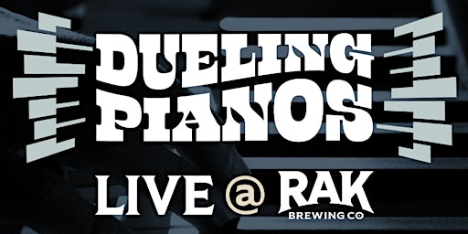 Dueling Pianos at RAK Brewing Co primary image