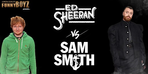 Immagine principale di FunnyBoyz hosts... ED SHEERAN vs SAM SMITH ( Tribute ) 