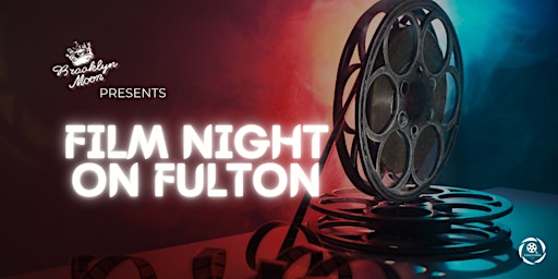 Imagem principal do evento Film Night on Fulton 2024