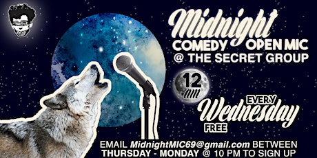 Imagen principal de MIDNIGHT Comedy OPEN MIC @ The Secret Group!