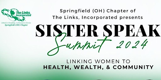 Sister Speak Summit 2024: Linking Women to Health, Wealth, and Community primary image