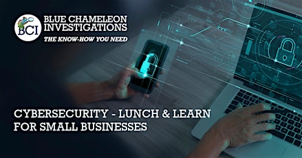 Cybersecurity Lunch & Learn  for Small Businesses